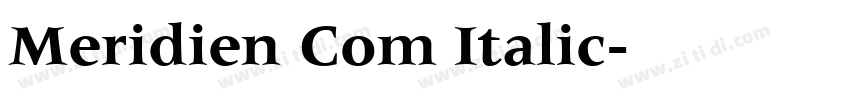 Meridien Com Italic字体转换